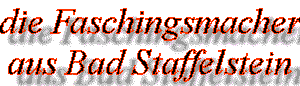 Die Faschingsmacher  aus Bad Staffelstein